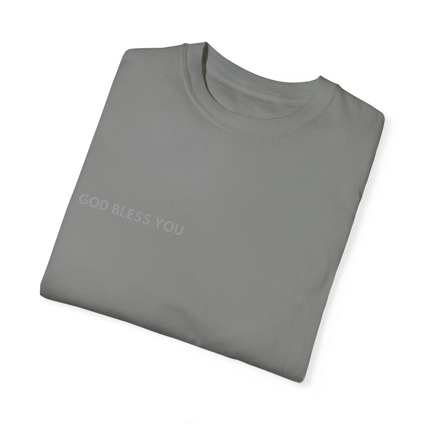 God Bless You & Trust: Unisex Garment-Dyed T-Shirt for Faith-Inspired Living