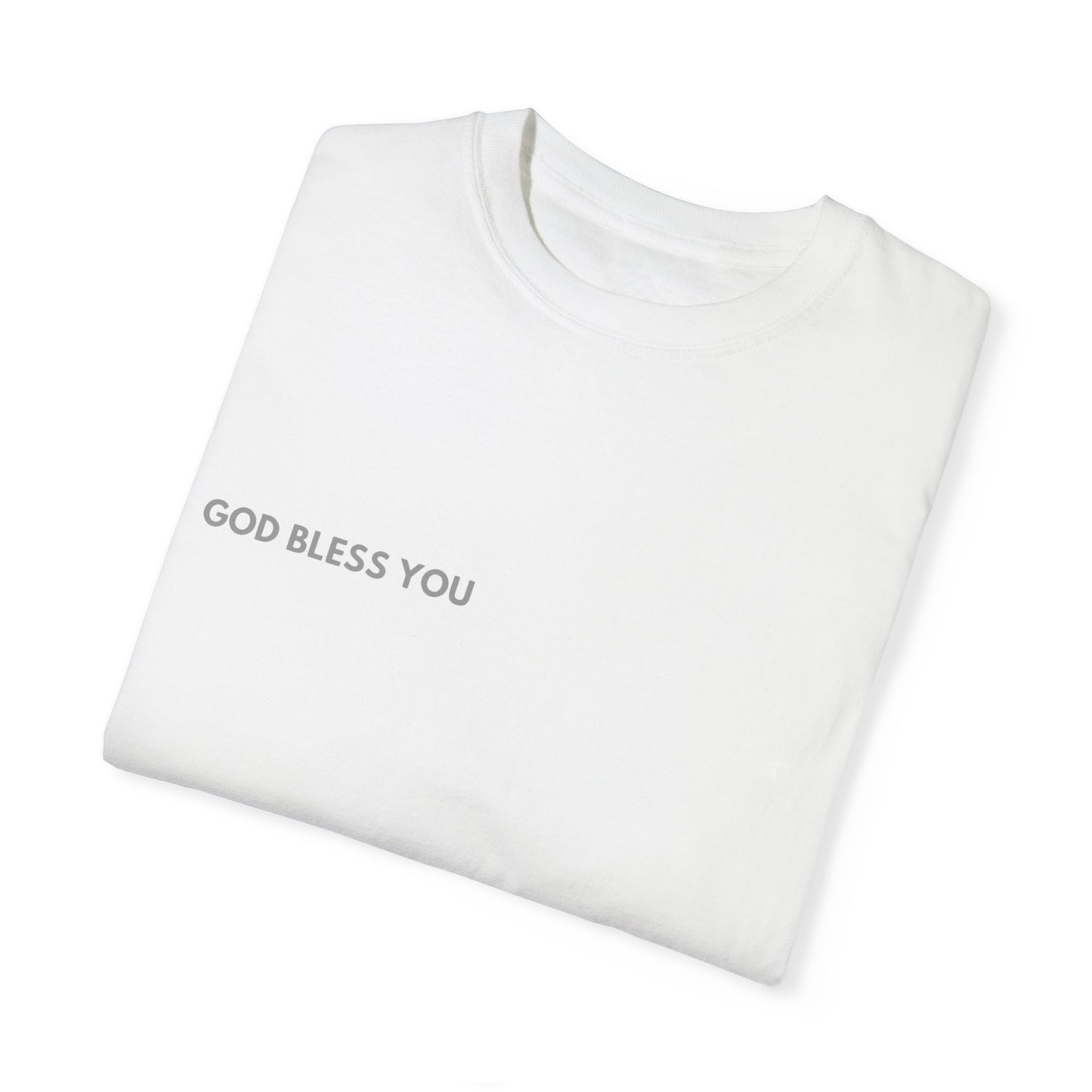 God Bless You & Trust: Unisex Garment-Dyed T-Shirt for Faith-Inspired Living